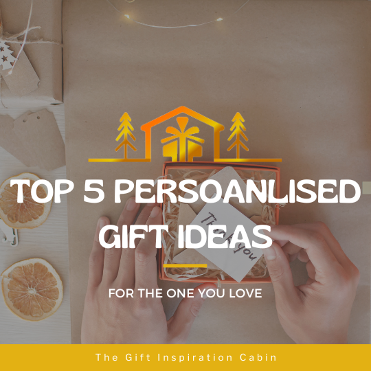 Top 5 Personalised Gift Ideas