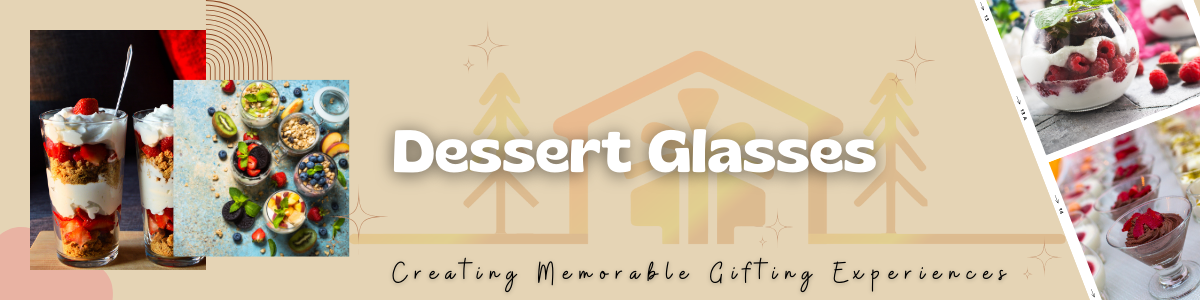 Dessert Glasses