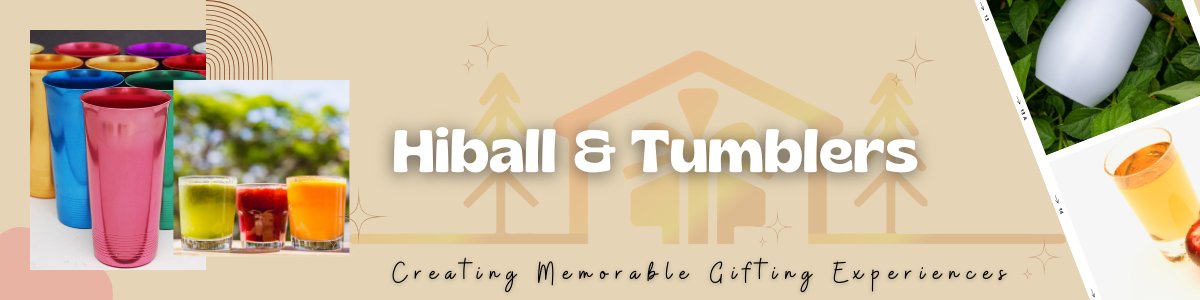 Hiball &amp; Tumblers