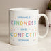 Personalised Kindness Like Confetti Mug - The Gift Cabin UK