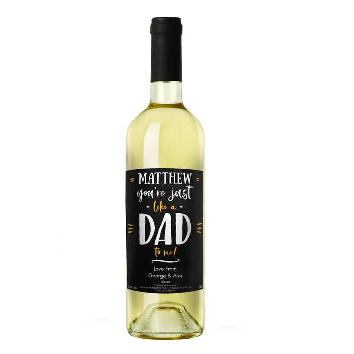 Personalised Like A Dad To Me White Wine - The Gift Cabin UK