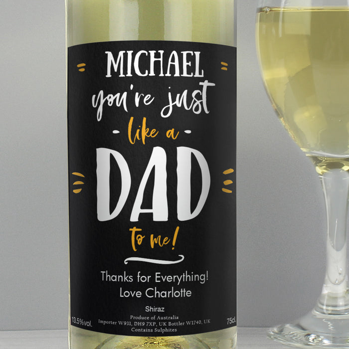 Personalised Like A Dad To Me White Wine - The Gift Cabin UK