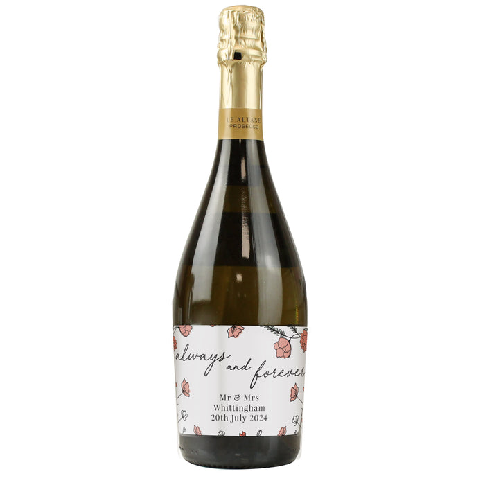 Personalised Floral Always and Forever Bottle of Prosecco - The Gift Cabin UK