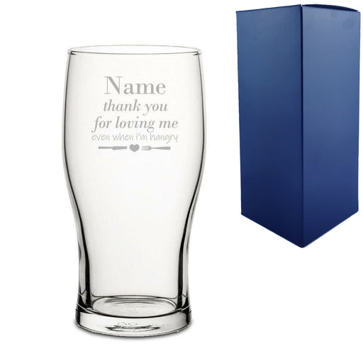 Engraved Pint Glass with Thank you for Loving Me when I'm Hangry Design - The Gift Cabin UK