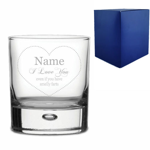 Engraved Whisky Tumbler with I love you Even with Smelly Farts Design - The Gift Cabin UK