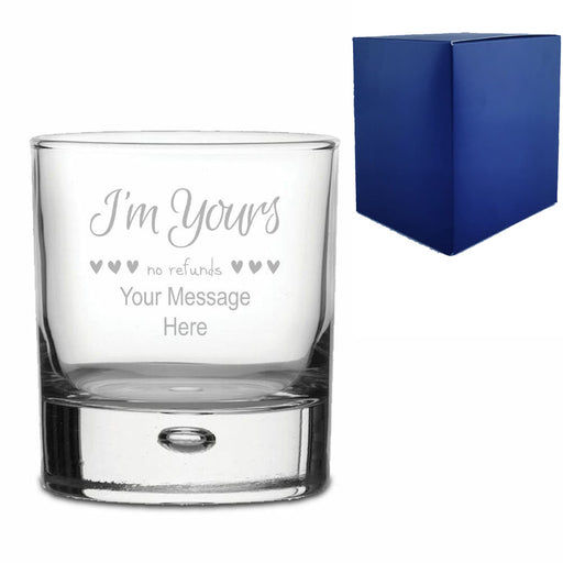 Engraved Whisky Tumbler with I'm Yours, no refunds Design - The Gift Cabin UK