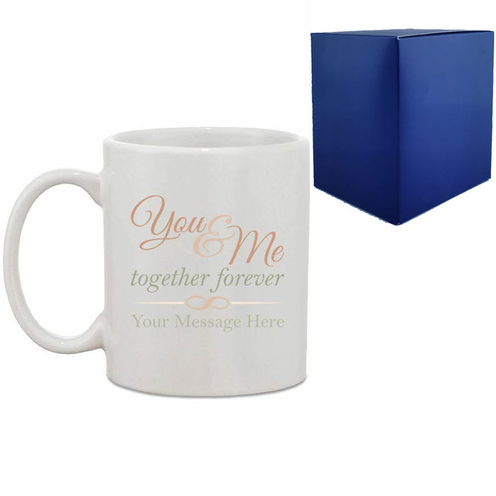 Printed Hot Drinks Mug with You & Me, together forever Design - The Gift Cabin UK