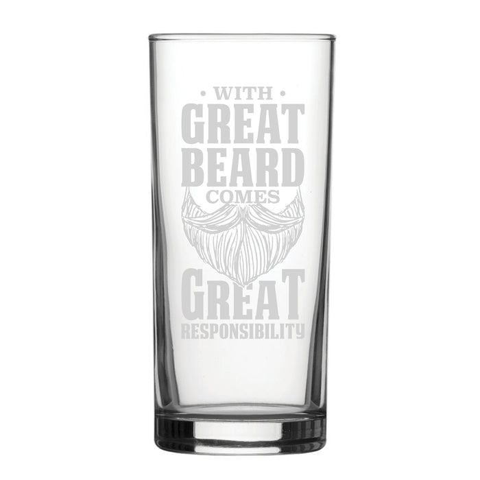 With Great Beard Comes Great Responsibility - Engraved Novelty Hiball Glass - The Gift Cabin UK