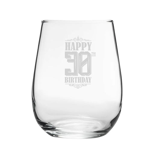 Happy 30th Birthday - Engraved Novelty Stemless Wine Gin Tumbler - The Gift Cabin UK