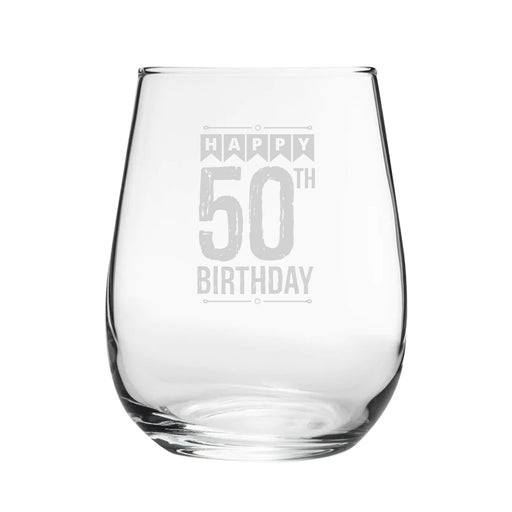 Happy 50th Birthday - Engraved Novelty Stemless Wine Gin Tumbler - The Gift Cabin UK