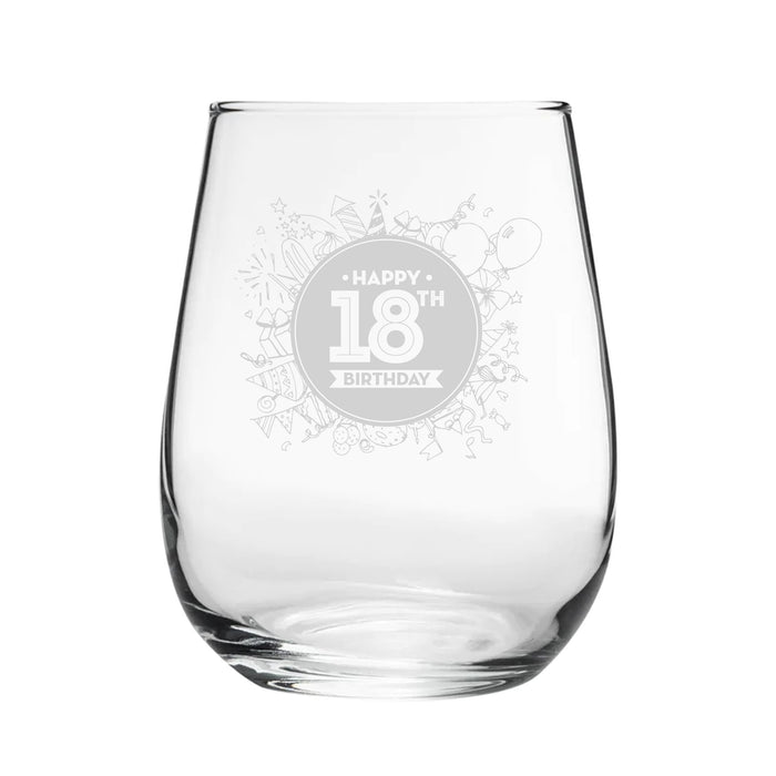 Happy 18th Birthday Round Design - Engraved Novelty Stemless Wine Gin Tumbler - The Gift Cabin UK