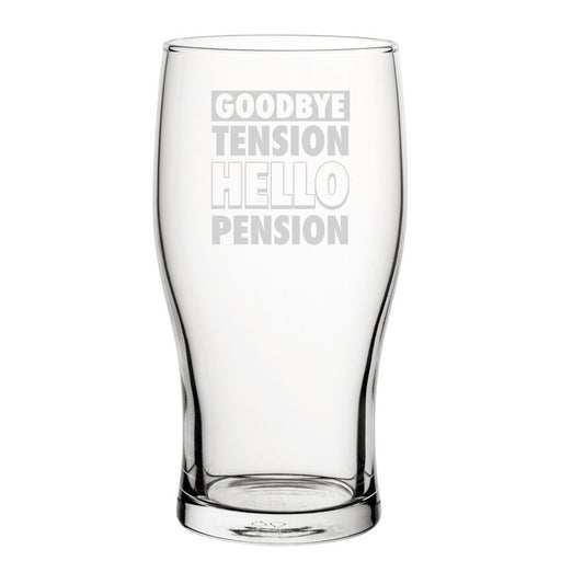 Goodbye Tension Hello Pension - Engraved Novelty Tulip Pint Glass - The Gift Cabin UK