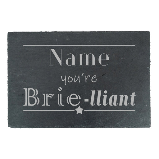 Engraved Rectangular Slate Cheeseboard with Name you're Brie-lliant Design - The Gift Cabin UK