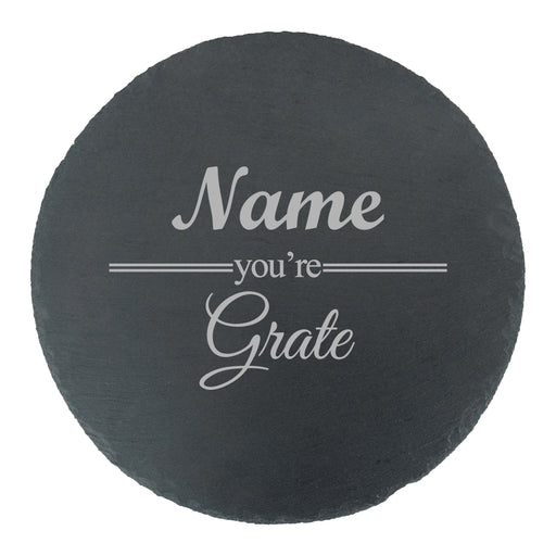 Engraved Round Slate Cheeseboard with Name you're Grate Design - The Gift Cabin UK