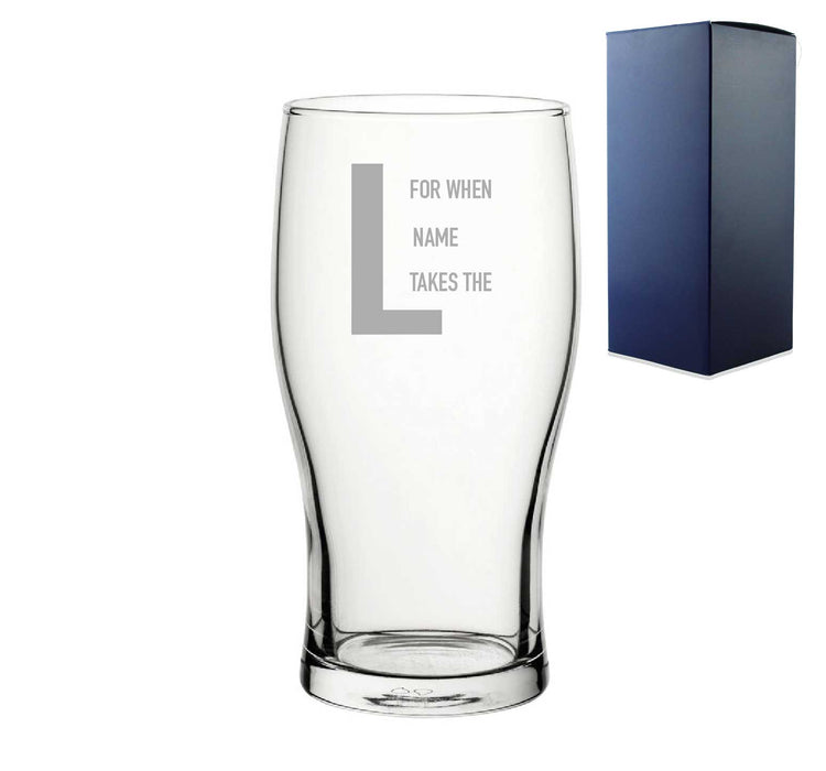 Engraved Pint Glass with For When Name Takes The L Design, Gift Boxed, Personalise with any name for any gamer - The Gift Cabin UK