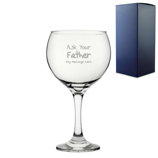 Engraved Gin Glass 22.5oz With Ask Your Father Design Gift Boxed - The Gift Cabin UK