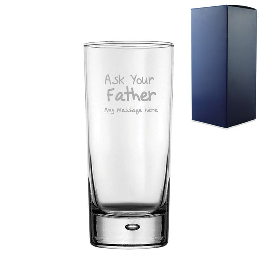 Engraved Hiball 13oz Glass With Ask Your Father Design Gift Boxed - The Gift Cabin UK