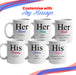 His and Hers Any Text Mug Set, Gift Boxed, Ceramic 11oz/312ml Mugs - The Gift Cabin UK