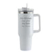 Engraved Extra Large White Travel Cup 40oz/1135ml, Any Message - The Gift Cabin UK