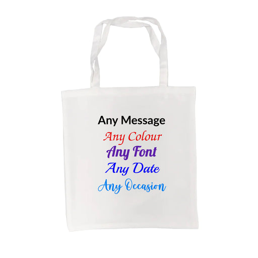 Printed Tote Bag, Any Message, Any Colour, Short Handled, 38x40cm - The Gift Cabin UK