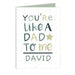 Personalised 'You're Like a Dad to Me' Card - The Gift Cabin UK