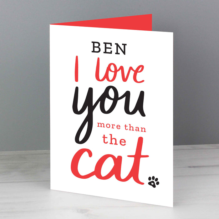 Personalised I love You More than the Cat Card - The Gift Cabin UK