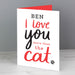 Personalised I love You More than the Cat Card - The Gift Cabin UK