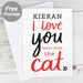 Personalised I love You More than the Cat Card - The Gift Cabin UK