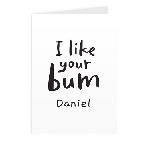 Personalised I Like Your Bum Card - The Gift Cabin UK