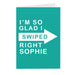 Personalised Glad I Swiped Right Card - The Gift Cabin UK