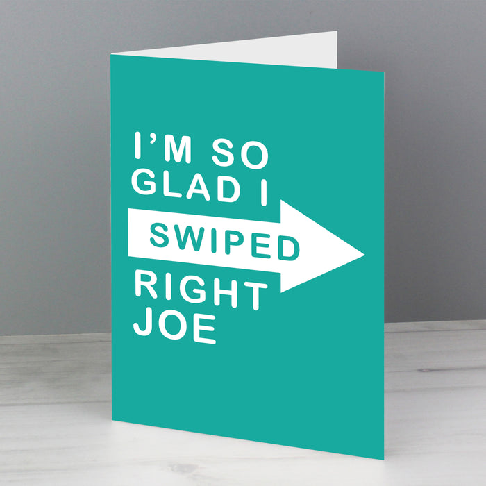 Personalised Glad I Swiped Right Card - The Gift Cabin UK