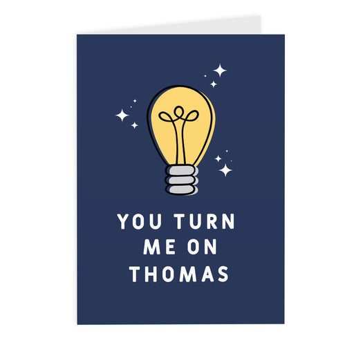 Personalised You Turn Me On Card - The Gift Cabin UK