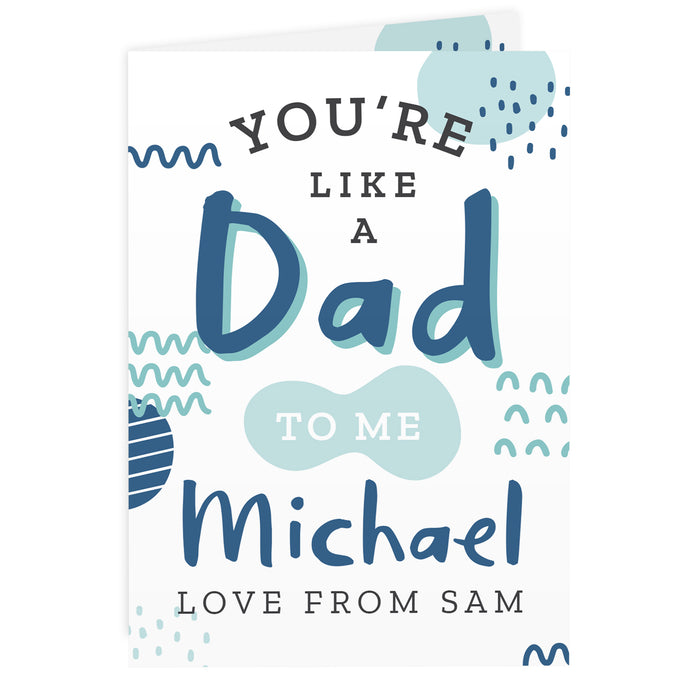 Personalised Like A Dad To Me Card - The Gift Cabin UK