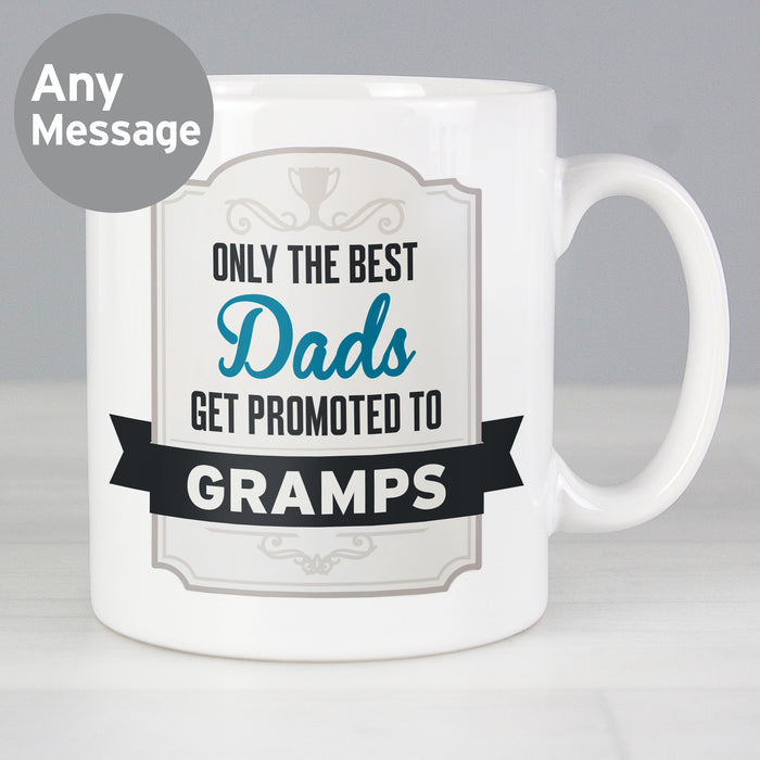 Personalised Best Dads Get Promoted to Mug - The Gift Cabin UK