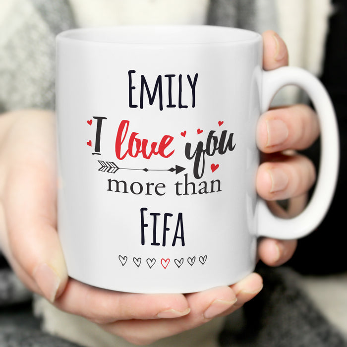 Personalised I Love You More Than... Mug - The Gift Cabin UK