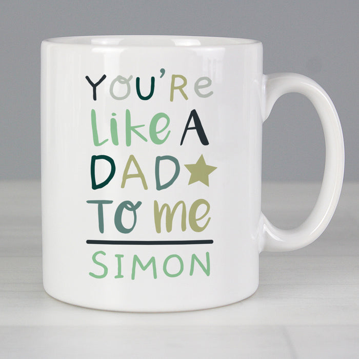 Personalised 'You're Like a Dad to Me' Mug - The Gift Cabin UK