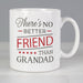 Personalised 'No Better Friend Than Grandad' Mug - The Gift Cabin UK