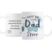 Personalised Like A Dad To Me Mug - The Gift Cabin UK