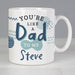 Personalised Like A Dad To Me Mug - The Gift Cabin UK