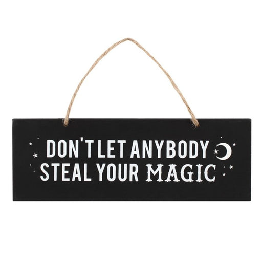 Don't Let Anybody Steal Your Magic Wall Sign - The Gift Cabin UK