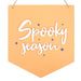 Orange Spooky Season Hanging Sign - The Gift Cabin UK