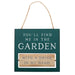 You'll Find Me in the Garden Reversible Hanging Sign - The Gift Cabin UK