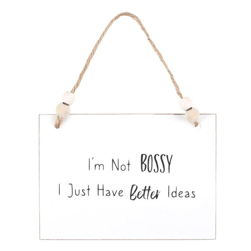 I'm Not Bossy Hanging Sign - The Gift Cabin UK