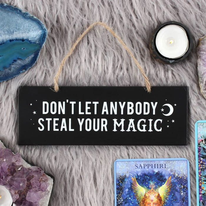 Don't Let Anybody Steal Your Magic Wall Sign - The Gift Cabin UK