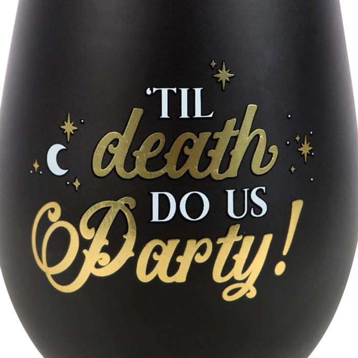 Til Death Do Us Party Stemless Wine Glass - The Gift Cabin UK