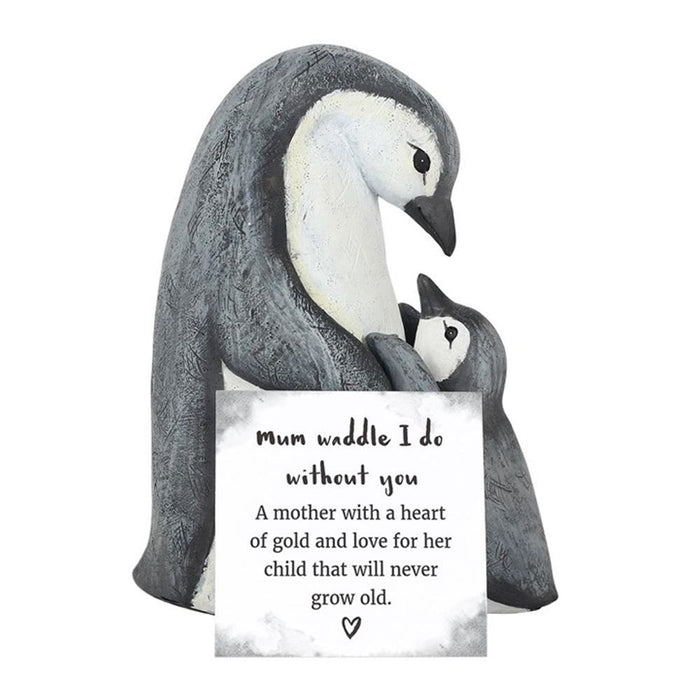 Mum Waddle I Do Without You Penguin Ornament - The Gift Cabin UK