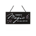 There's Magic in All of Us Witchy Hanging Sign - The Gift Cabin UK