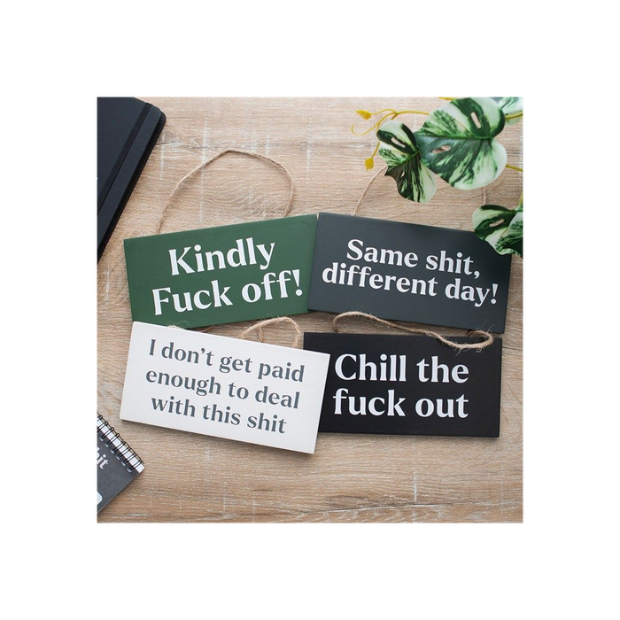 I Don't Get Paid Enough Sweary Hanging Sign