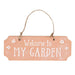 Welcome To My Garden Terracotta Hanging Sign - The Gift Cabin UK