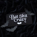 20cm Bat Shit Crazy Hanging Sign - The Gift Cabin UK